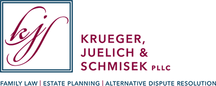 Krueger Juelich & Schmisek PLLC Family Law | Estate Planning | Alternative Dispute Resolution