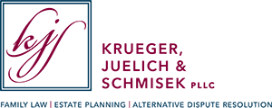 Krueger Juelich & Schmisek PLLC Family Law | Estate Planning | Alternative Dispute Resolution